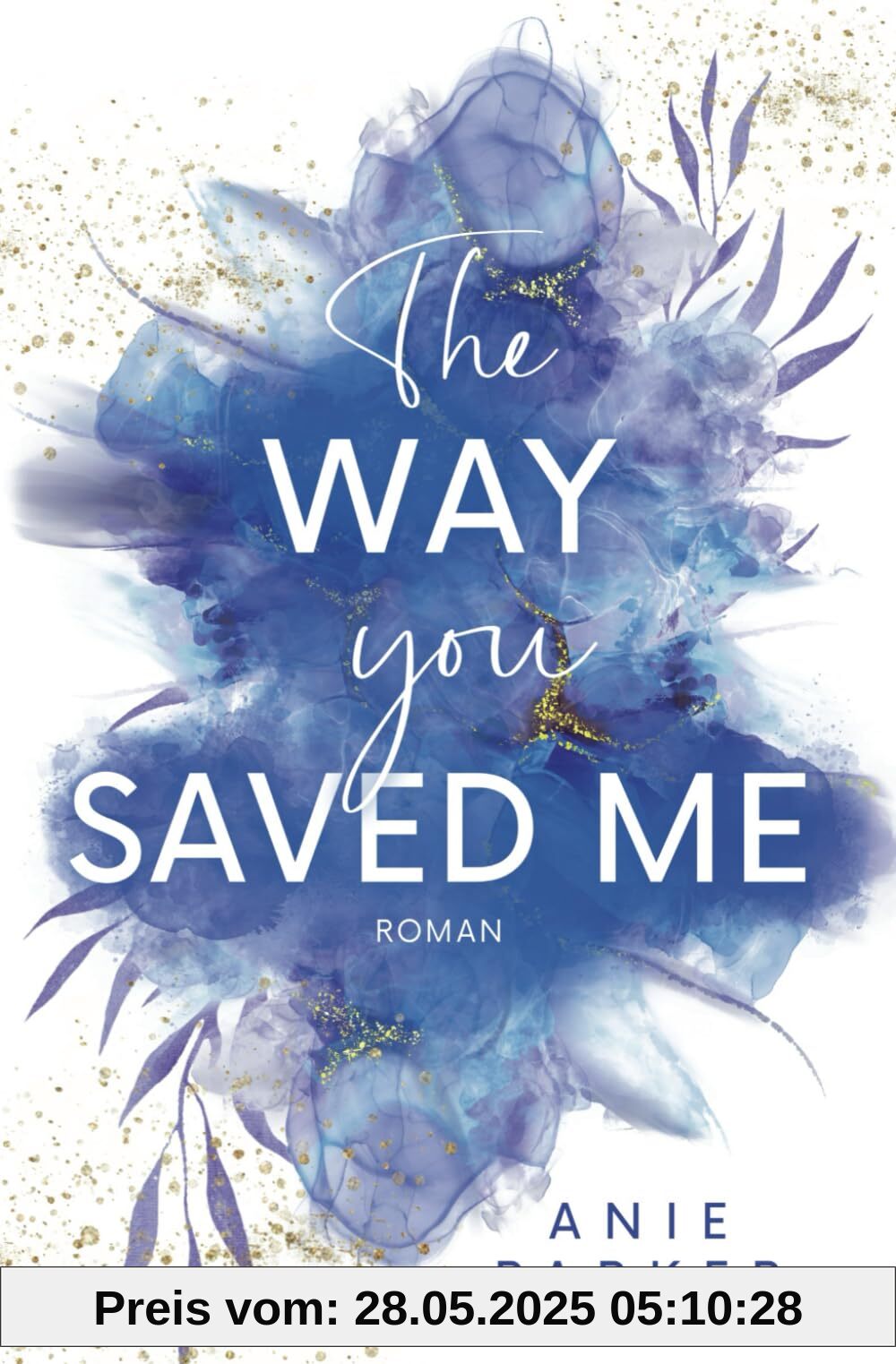 The Way You Saved Me: Liebesroman