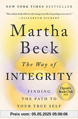 The Way of Integrity: Finding the Path to Your True Self