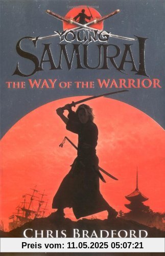 The Way of the Warrior (Young Samurai, Book 1)