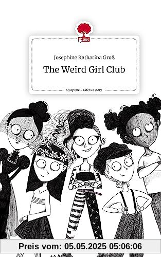 The Weird Girl Club. Life is a Story - story.one