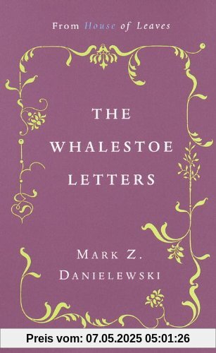 The Whalestoe Letters: From House of Leaves