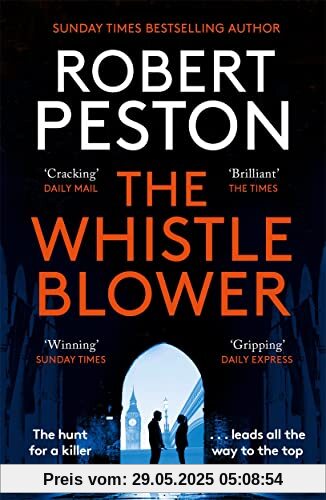 The Whistleblower: The explosive thriller from Britain's top political journalist