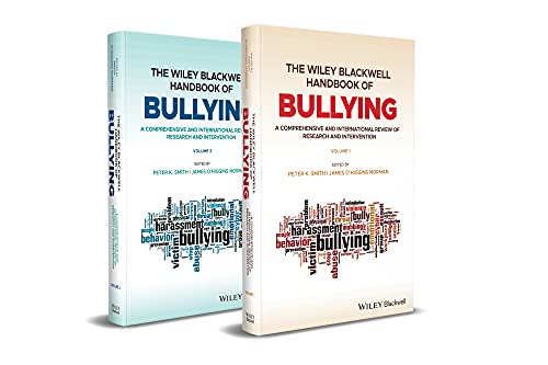 The Wiley Blackwell Handbook of Bullying: A Comprehensive and International Review of Research and Intervention. 2 Volume Set