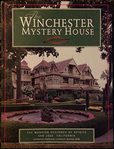 The Winchester Mystery House (The Mansion Designed by Spirits California Historical Landmark #868)
