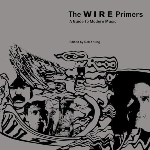 The Wire Primers: A Guide to Modern Music von Verso