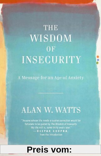 The Wisdom of Insecurity: A Message for an Age of Anxiety (Vintage)