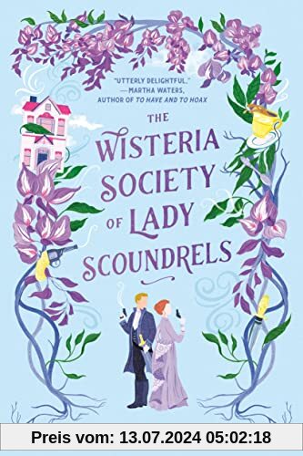 The Wisteria Society of Lady Scoundrels (Dangerous Damsels, Band 1)