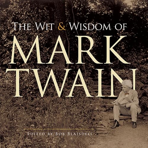 The Wit and Wisdom of Mark Twain von Dover Publications