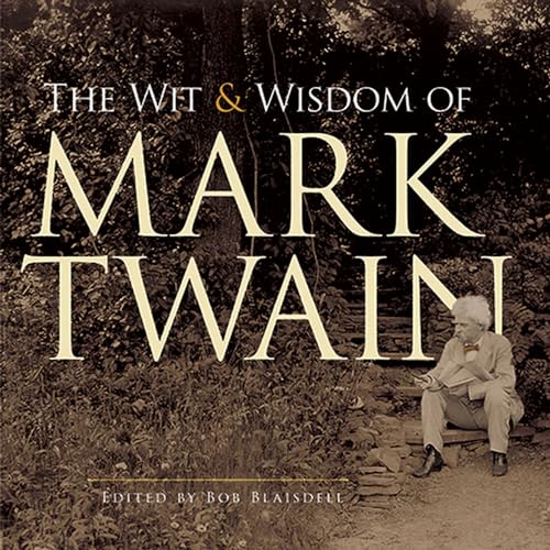 The Wit and Wisdom of Mark Twain (Dover Literature: Literary Collections)