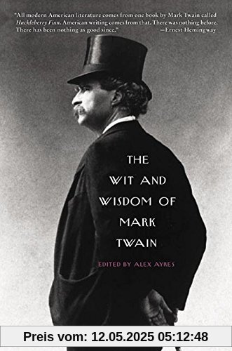 The Wit and Wisdom of Mark Twain