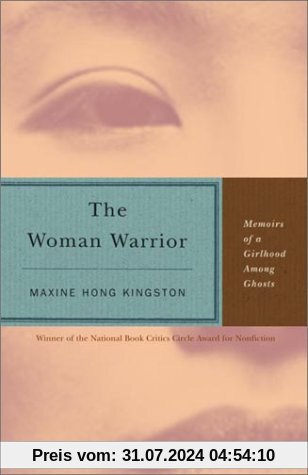 The Woman Warrior: Memoirs of a Girlhood Among Ghosts (Vintage International)