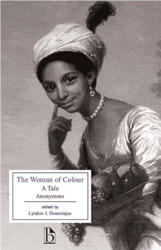 The Woman of Colour: A Tale (Broadview Editions) von Broadview Press Inc