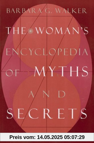 The Woman's Encyclopedia of Myths and Secrets