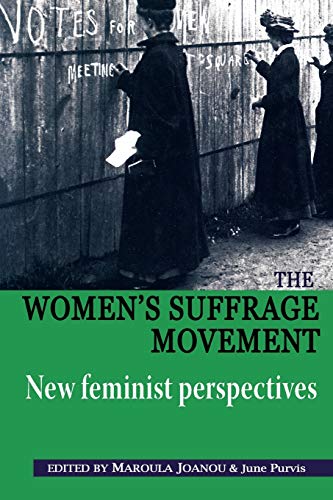 The Women's Suffrage movement: *New feminist perspectives*