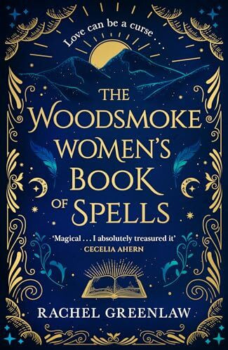 The Woodsmoke Women’s Book of Spells: A cosy new tale of witches, magic, mystery, family and r...