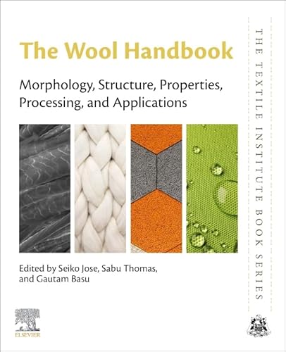 The Wool Handbook: Morphology, Structure, Properties, Processing, and Applications (The Textile Institute Book Series)