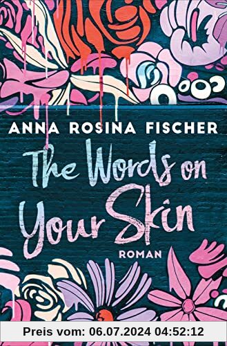 The Words on Your Skin: Roman | Gefühlvoll-dramatische New Adult über die erste große Liebe in Berlin