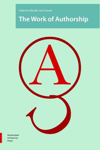 The Work of Authorship von Amsterdam University Press