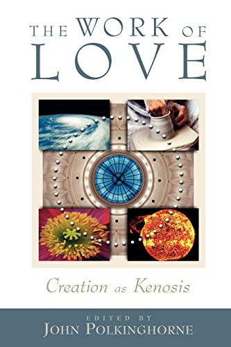 The Work of Love: Creation As Kenosis
