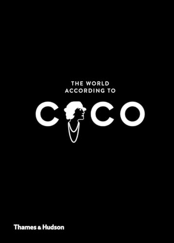 The World According to Coco: The Wit and Wisdom of Coco Chanel von Thames & Hudson