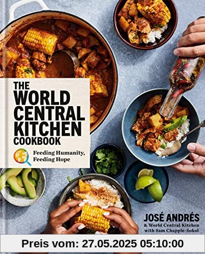 The World Central Kitchen Cookbook: Feeding Humanity, Feeding Hope