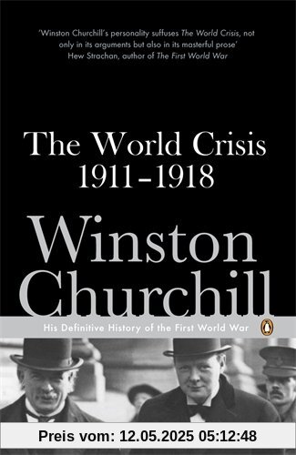 The World Crisis 1911-1918 (Penguin Classics)