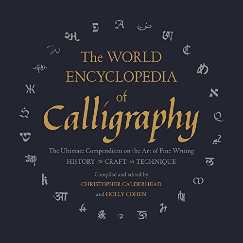 The World Encyclopedia of Calligraphy: The Ultimate Compendium on the Art of Fine Writing: History-Craft-Technique von Union Square & Co.
