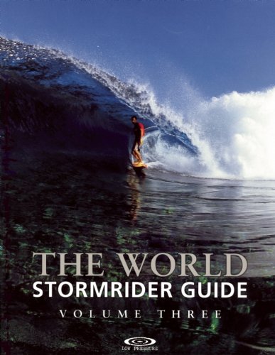 The World Stormrider Guide: Volume Three (Stormrider Guides) von Low Pressure Verlag