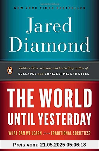 The World Until Yesterday: What Can We Learn from Traditional Societies?