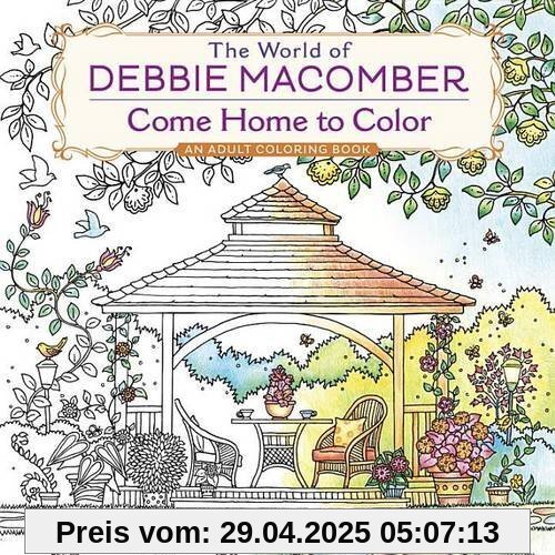 The World of Debbie Macomber: Come Home to Color: An Adult Coloring Book The World of Debbie Macomber: Come Home to Color: An Adult Coloring Book