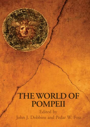 The World of Pompeii (Routledge Worlds) von Routledge