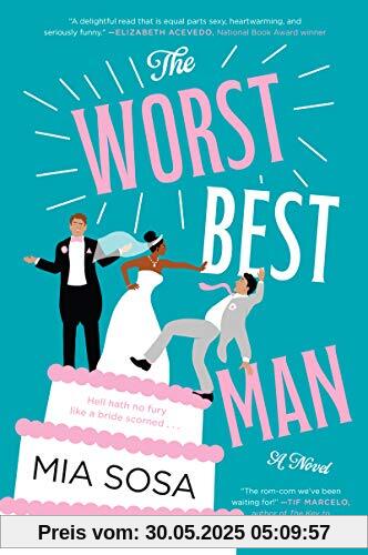 The Worst Best Man: A Novel The Worst Best Man: A Novel