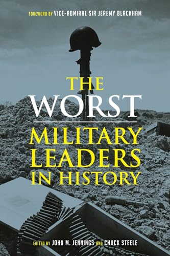 The Worst Military Leaders in History von Reaktion Books