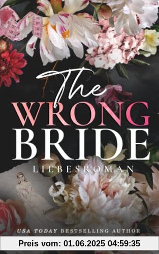 The Wrong Bride: Liebesroman The Wrong Bride: Liebesroman