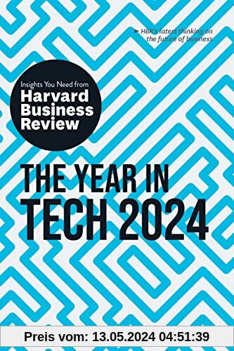 The Year in Tech, 2024: The Insights You Need from Harvard Business Review (HBR Insights Series)