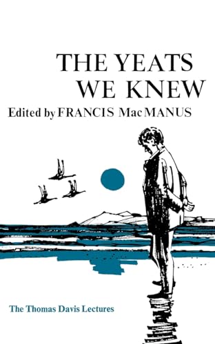 The Yeats We Knew (Thomas Davis Lectures) von Mercier Press