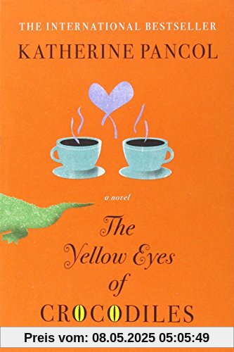 The Yellow Eyes of Crocodiles: A Novel