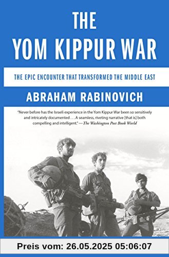The Yom Kippur War: The Epic Encounter That Transformed the Middle East