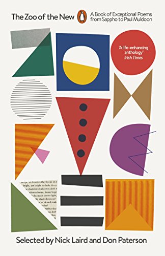 The Zoo of the New: A Book of Exceptional Poems from Sappho to Paul Muldoon