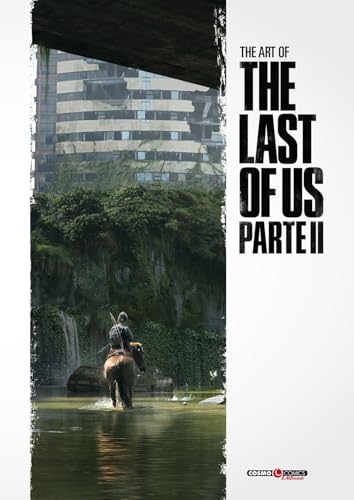 The art of The last of us. Parte II. Ediz. a colori (Cosmo comics) von Editoriale Cosmo