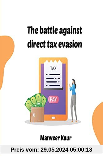 The battle against direct tax evasion