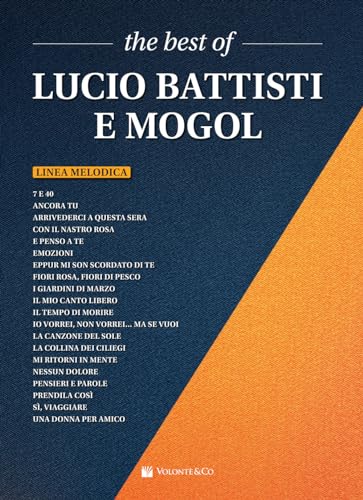 The best of Lucio Battisti e Mogol. Linea melodica (Musica-Repertorio)