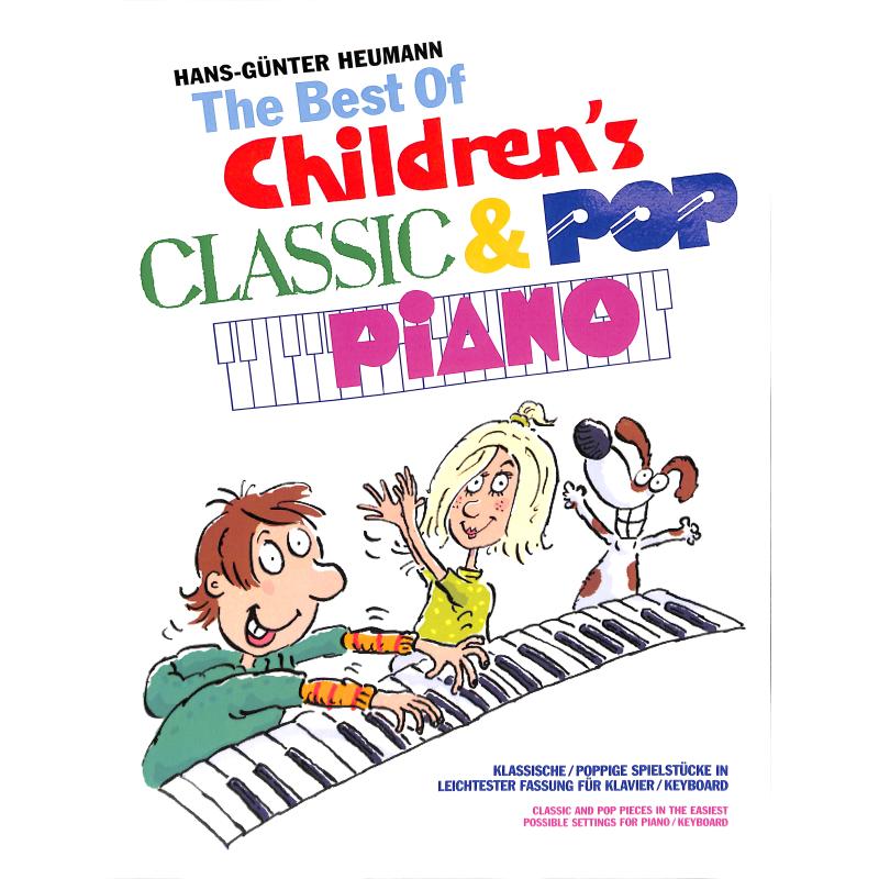 The best of children's classic + Pop piano The best of children's classic + Pop piano