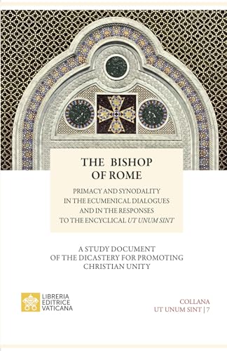 The bishop of Rome. Primacy and synodality in the ecumenical dialogues and in the responses to encyclical Sintut unum (Ut Unum Sint)