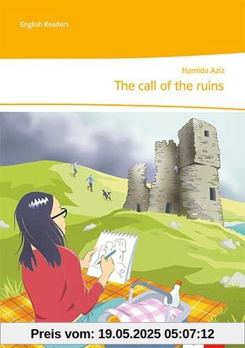 The call of the ruins: Unit-Lektüre mit Online-Servicematerial und Audiodownload Klasse 6 (English Readers)