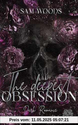 The deepest Obsession: (Dark Romance) (Tijuana-Reihe)