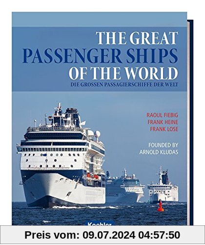 The great passenger ships of the world: Die großen Passagierschiffe der Welt