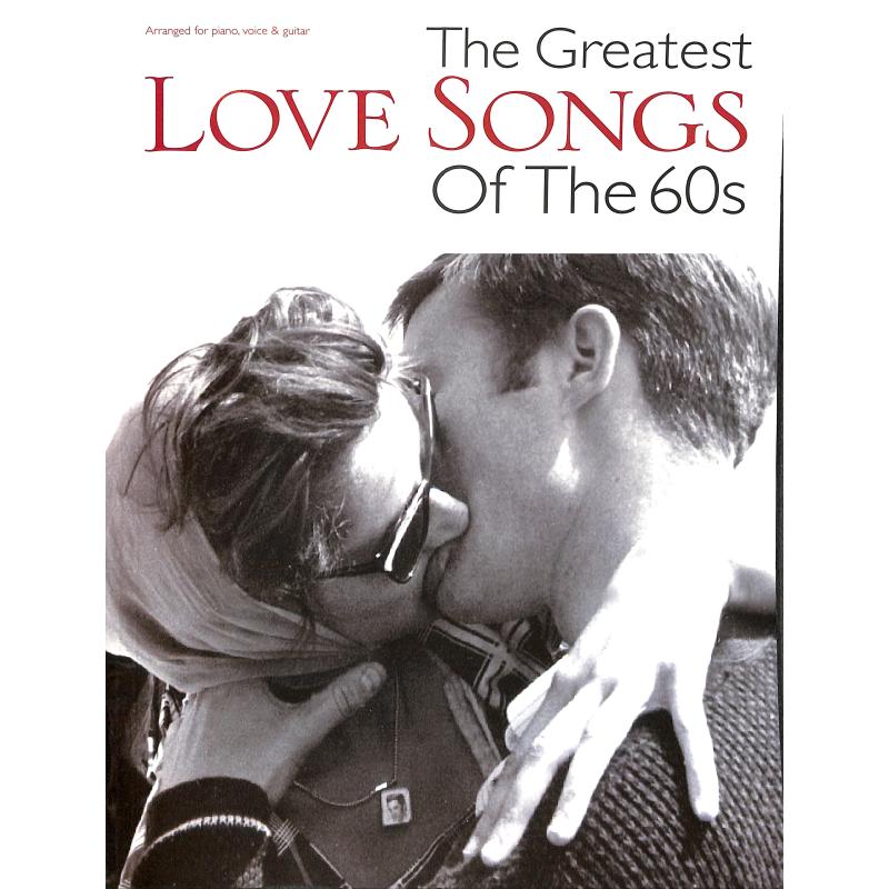The greatest love songs of the 60's