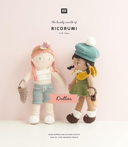 The lovely world of Ricorumi Dollies: 100% Cotton, Süsse Puppen und Stylishe Outfits zum An- und Umziehen Häkeln von Rico Design GmbH & Co.KG