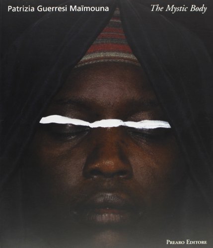 The mystic body. Patrizia Guerresi. Maïmouna (Profili) von Prearo